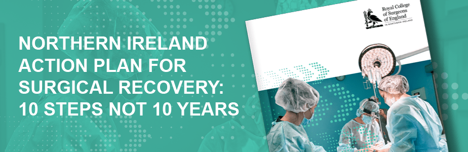 Northern Ireland Action Plan for surgical recovery: 10 steps not 10 years